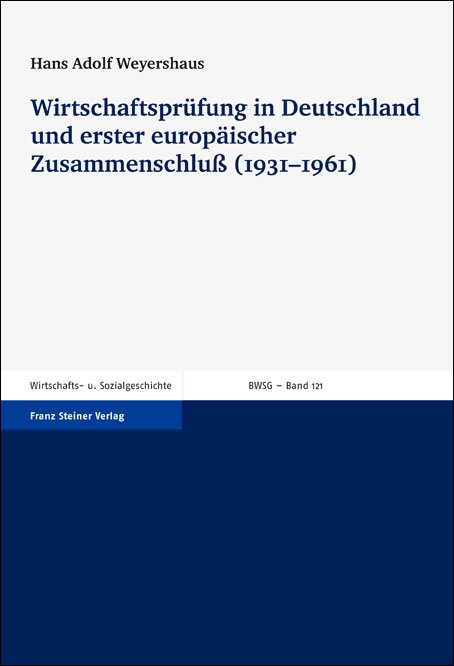 Wirtschaftsprüfung in Deutschland und erster europäischer Zusammenschluß (1931–1961)