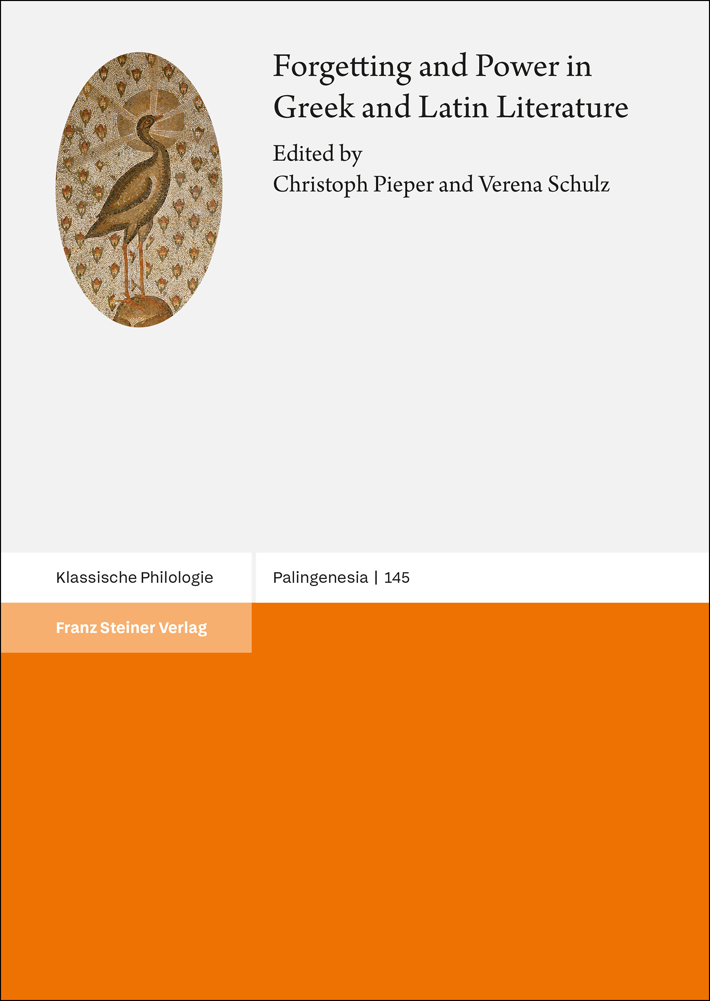 Forgetting and Power in Greek and Latin Literature