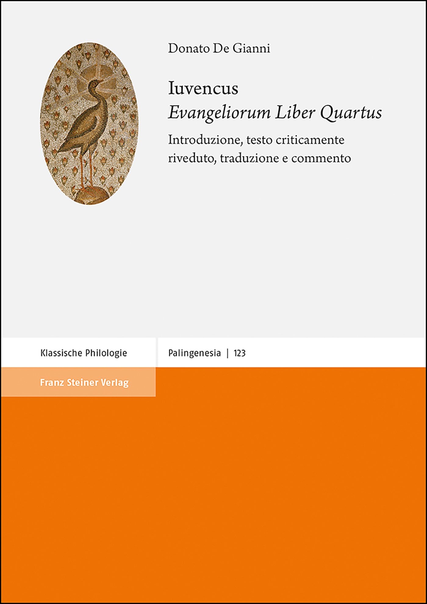 Iuvencus: "Evangeliorum Liber Quartus" Iuvencus: "Evangeliorum Liber Quartus"