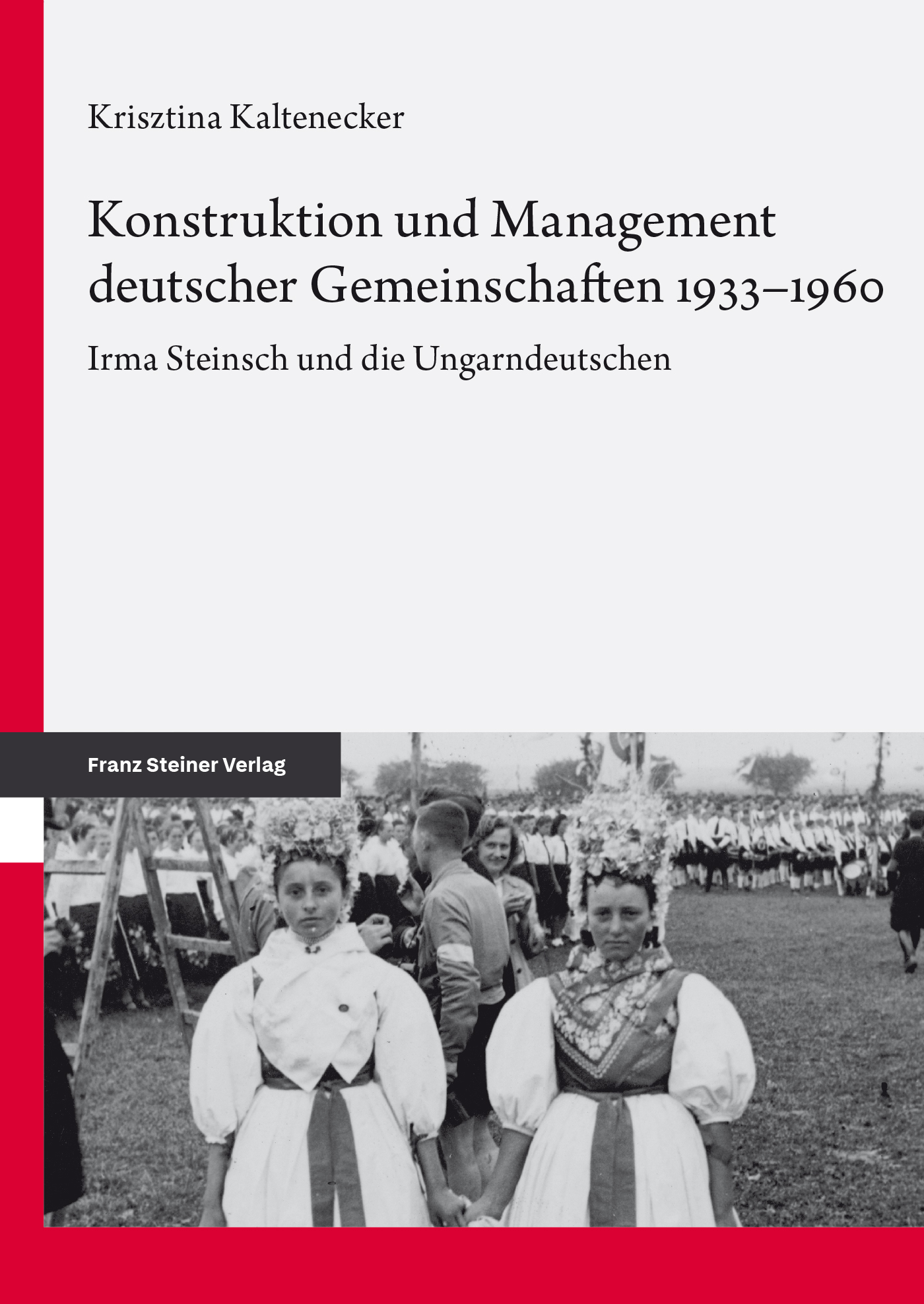 Konstruktion und Management deutscher Gemeinschaften 1933–1960