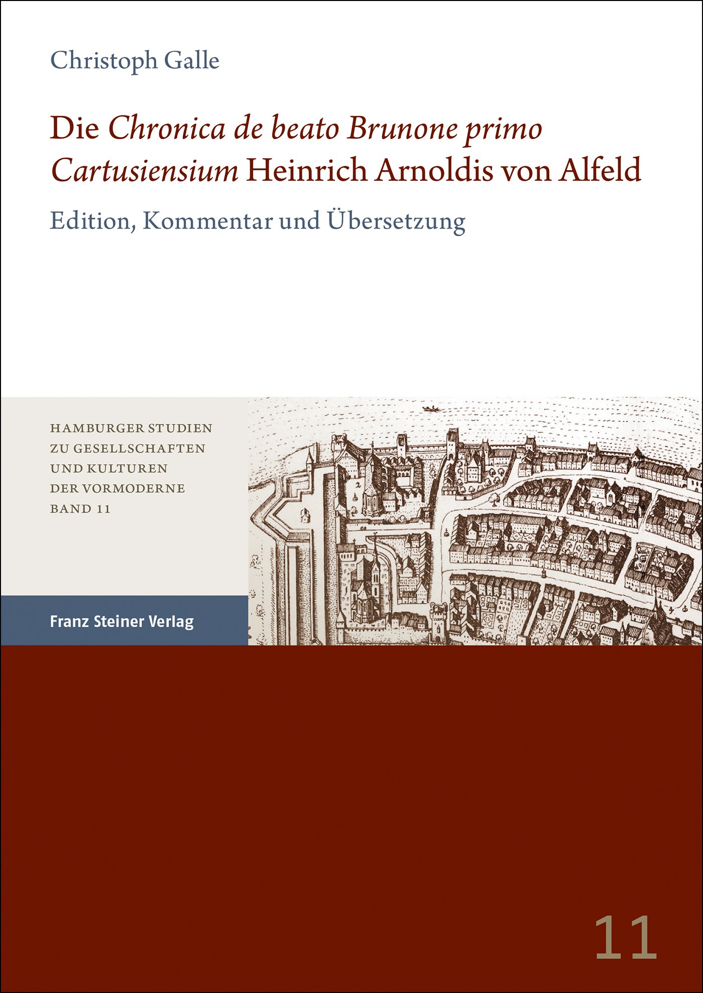 Die "Chronica de beato Brunone primo Cartusiensium" Heinrich Arnoldis von Alfeld