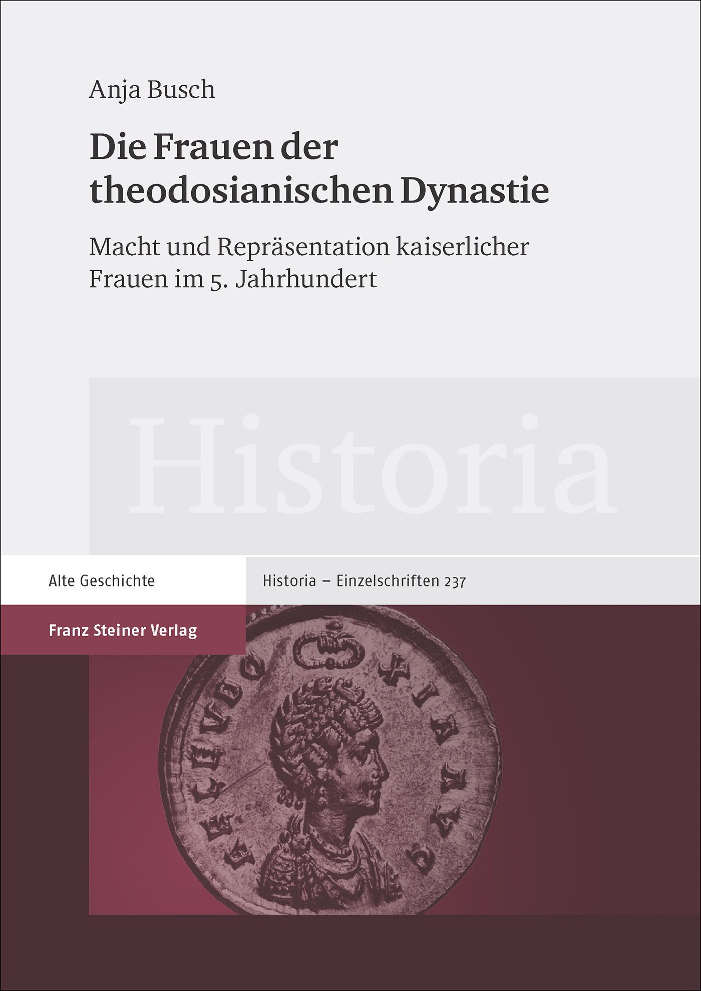 Die Frauen der theodosianischen Dynastie