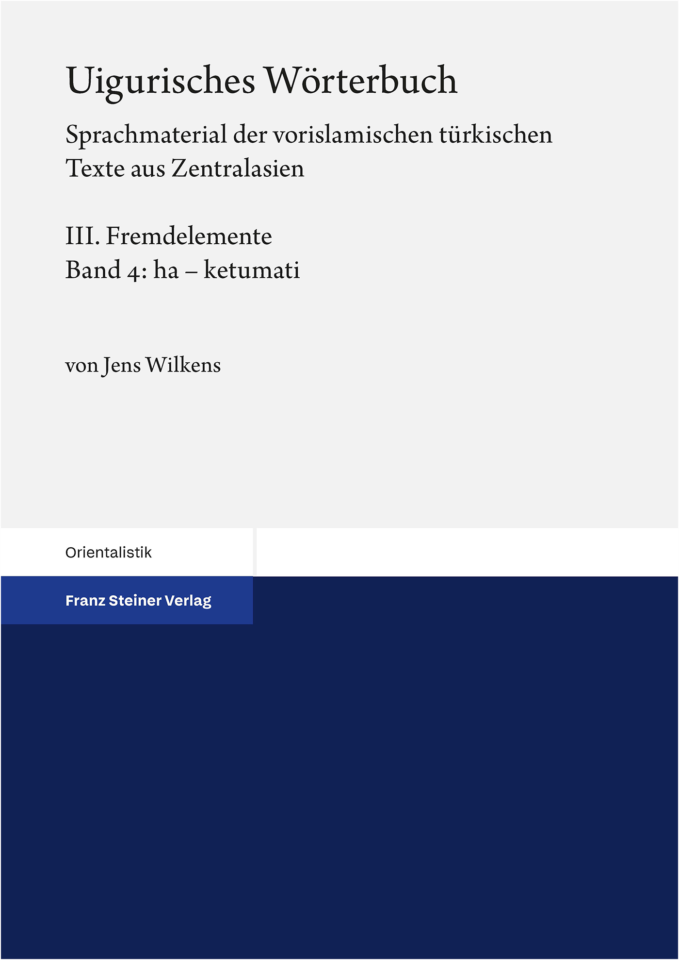 Uigurisches Wörterbuch. Sprachmaterial der vorislamischen türkischen Texte aus Zentralasien