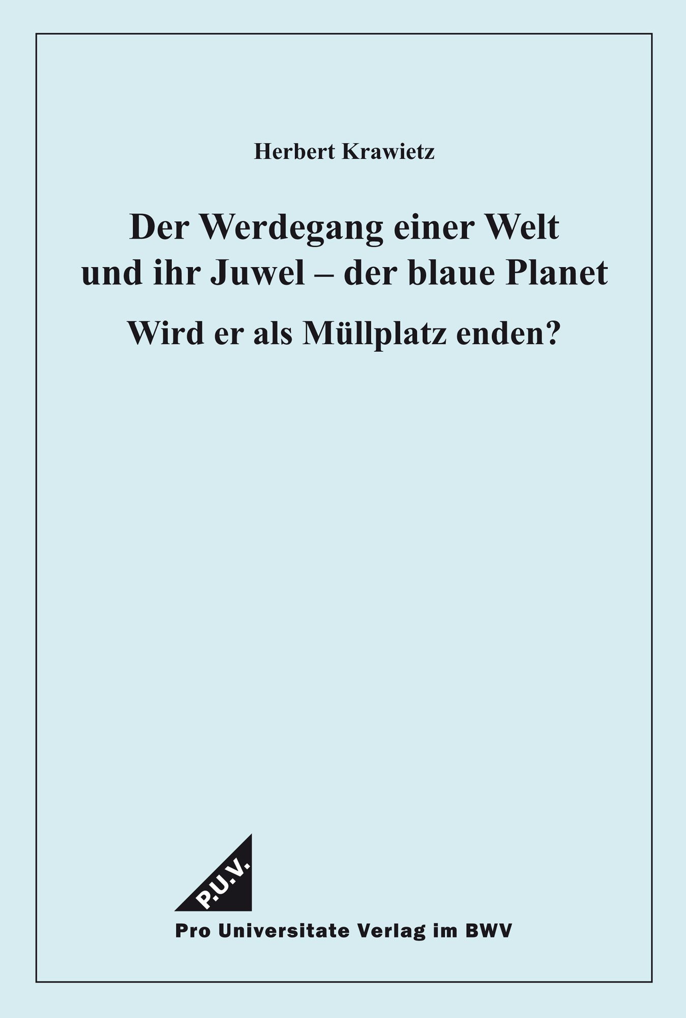 Der Werdegang einer Welt und ihr Juwel – der blaue Planet