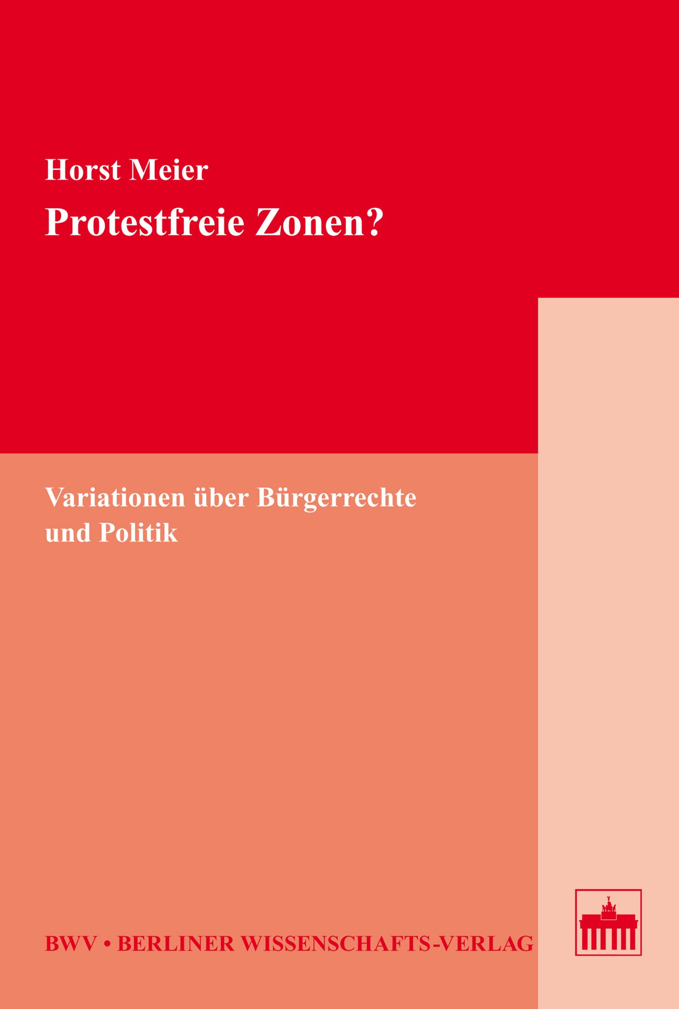 Protestfreie Zonen?