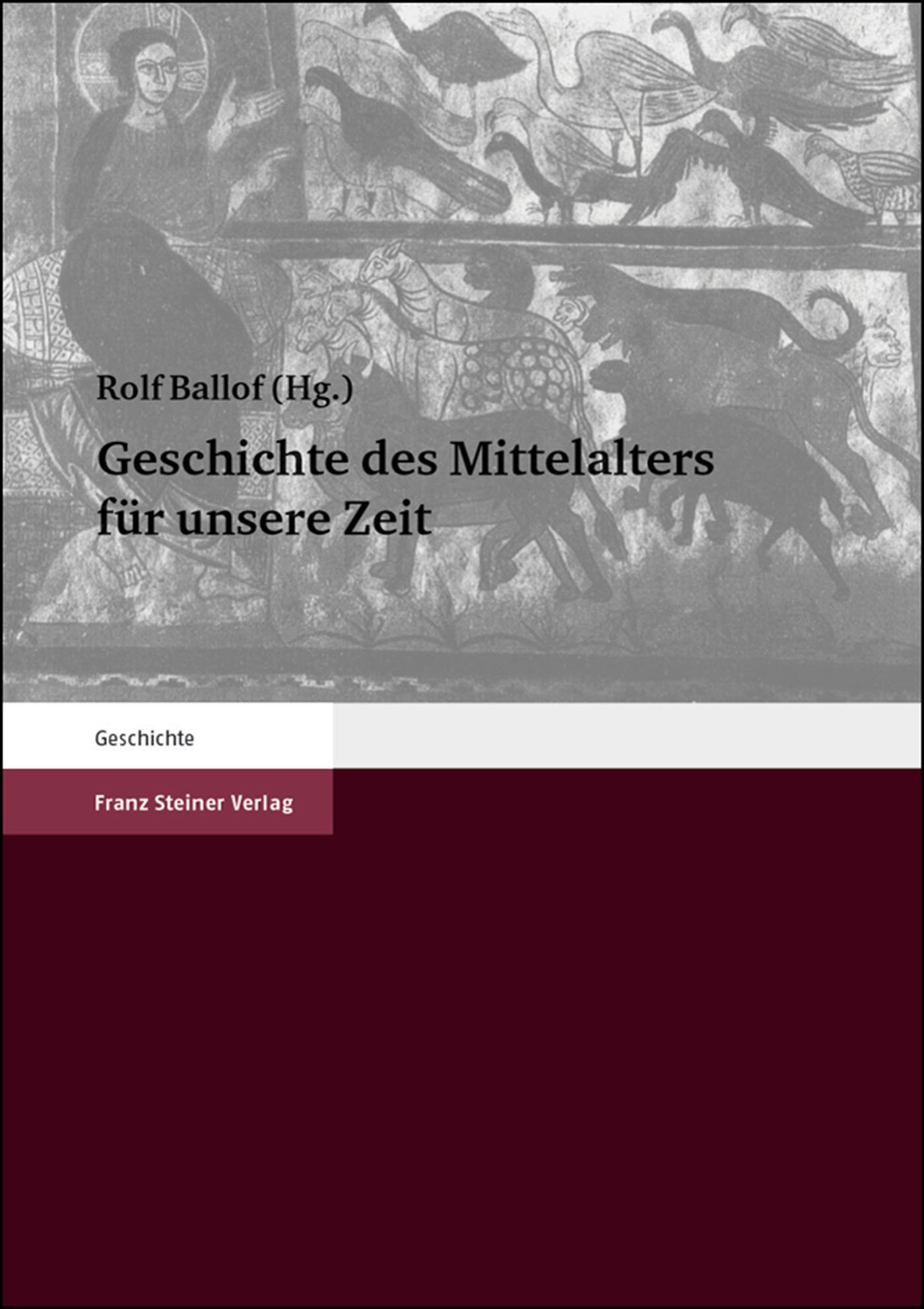 Geschichte des Mittelalters für unsere Zeit