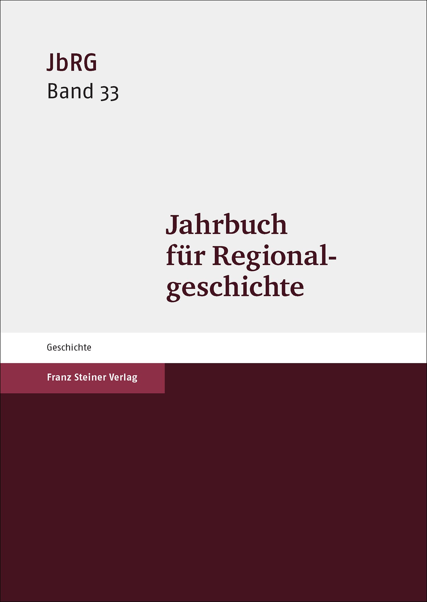 Jahrbuch für Regionalgeschichte 33 (2015)