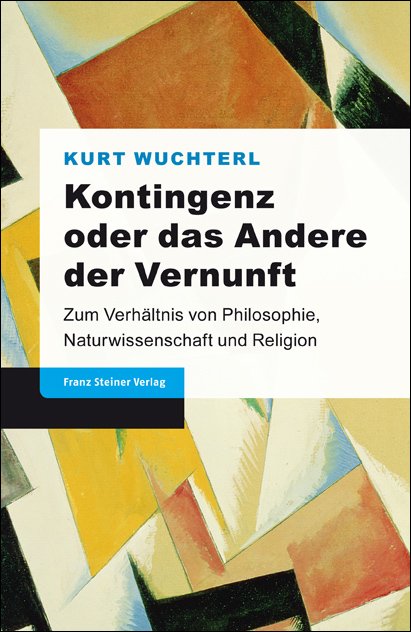 Kontingenz oder das Andere der Vernunft