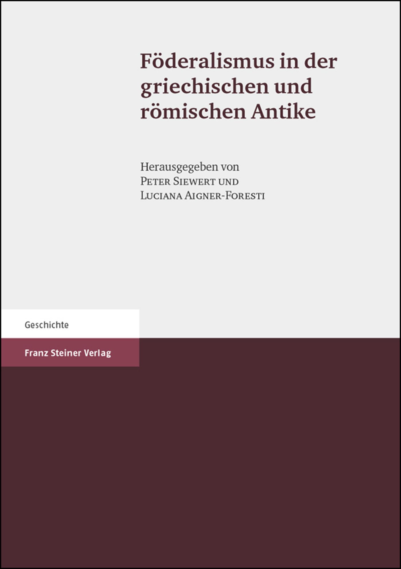 Föderalismus in der griechischen und römischen Antike