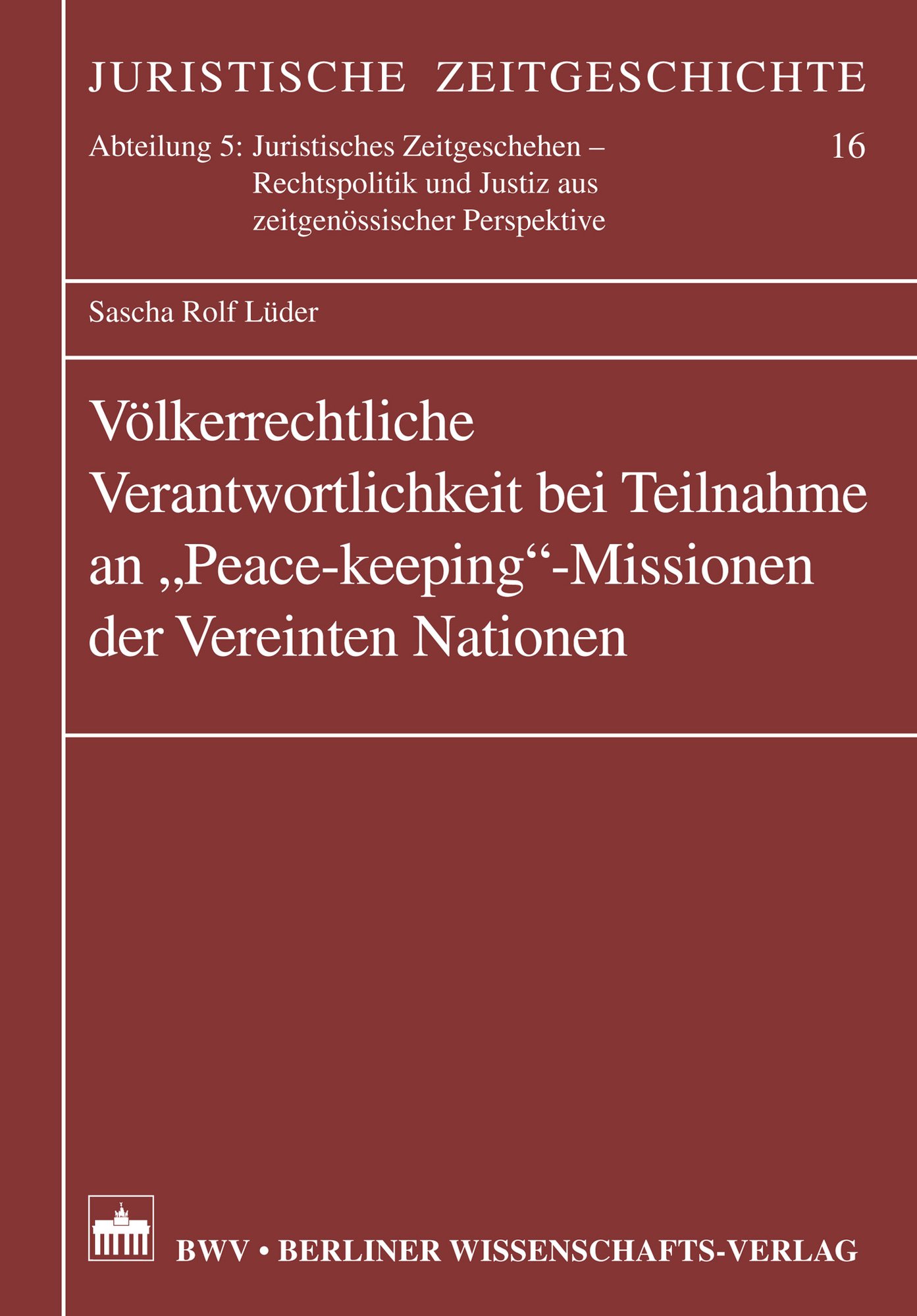 Völkerrechtliche Verantwortlichkeit bei Teilnahmen an "Peace-keeping"-Missionen der vereinten Nationen