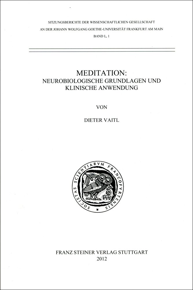 Meditation: Neurobiologische Grundlagen und klinische Anwendung