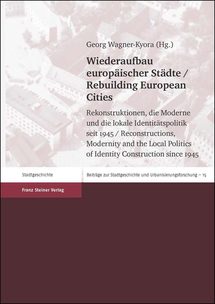 Wiederaufbau europäischer Städte / Rebuilding European Cities