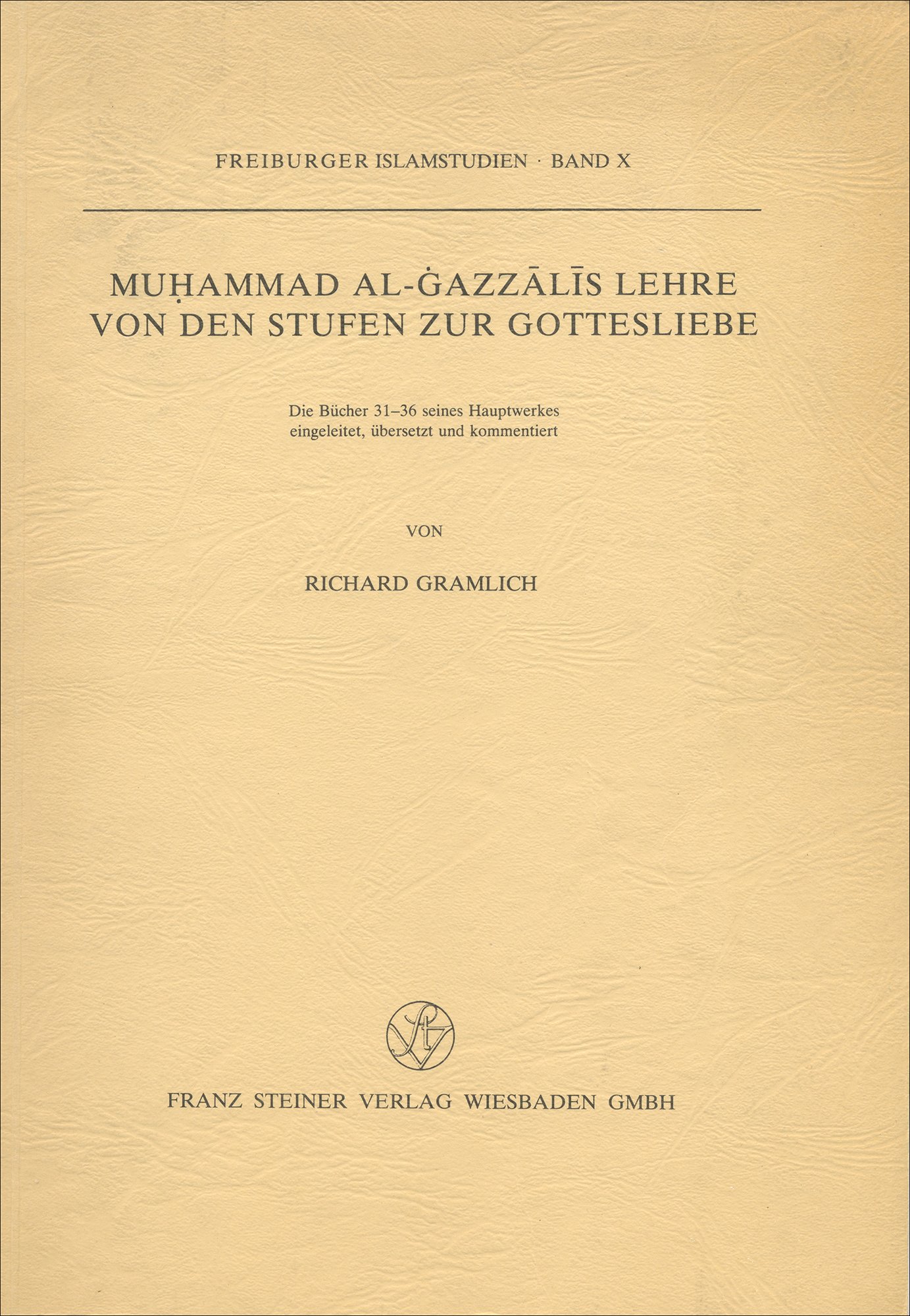 Muhammad al-Gazzalis Lehre von den Stufen zur Gottesliebe
