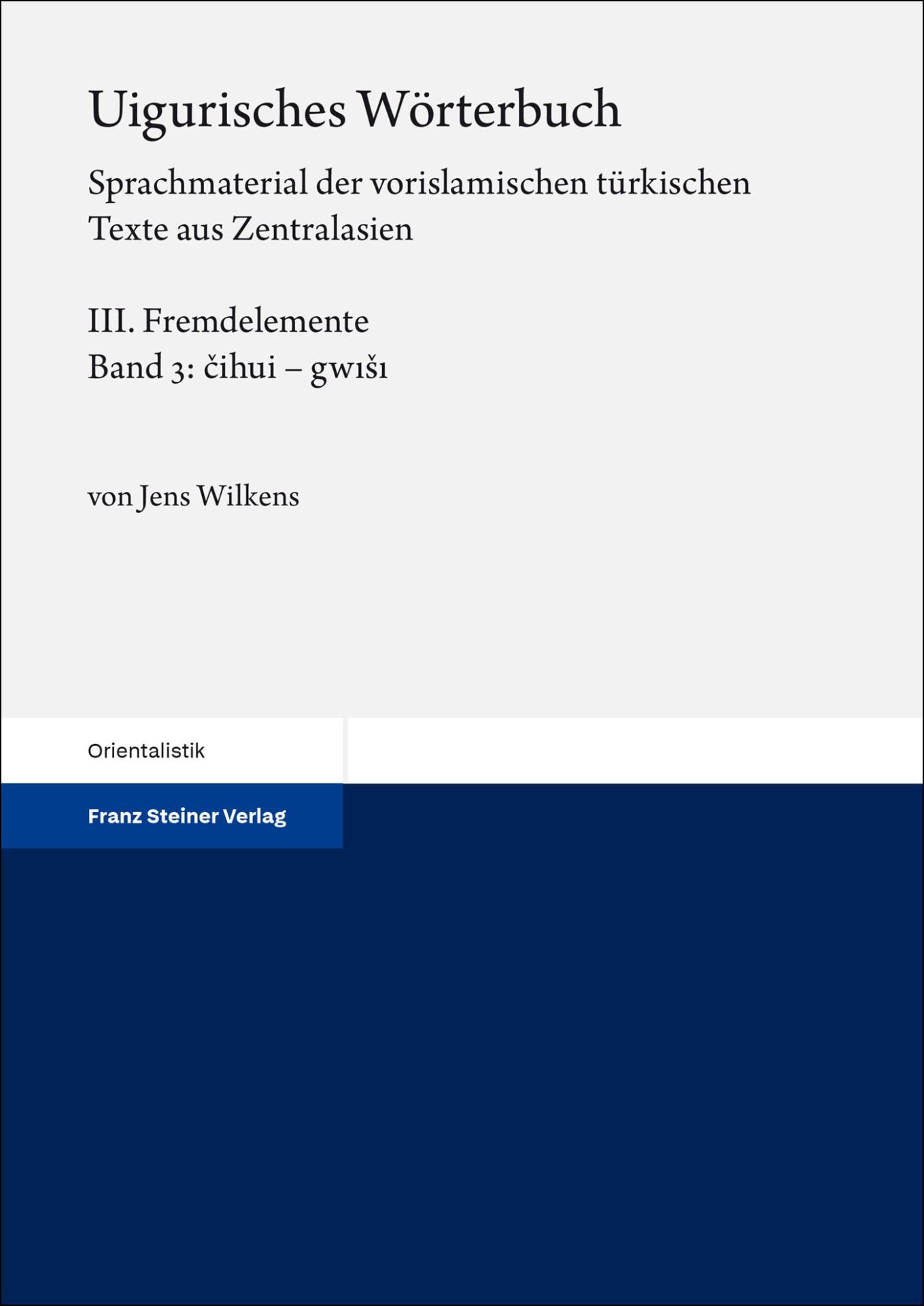 Uigurisches Wörterbuch. Sprachmaterial der vorislamischen türkischen ...